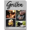 Outdoorchef Grillbuch: Grillen Für Foodies And Friends - Neue Auflage -Grillen im Freien Outdoorchef Grillbuch Foodies and Friends 14 610 07